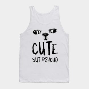 Cute, but psycho t-shirt Tank Top